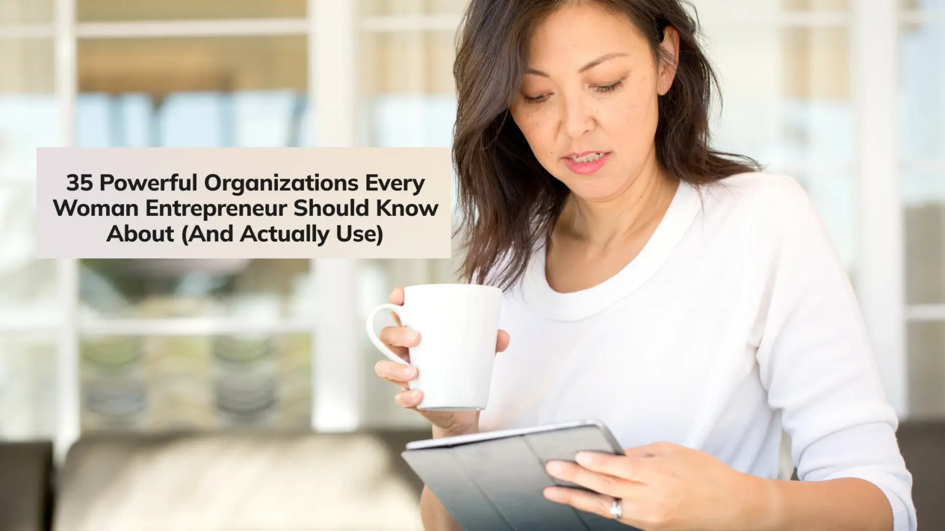 A bold, curated guide to the 35 most powerful organizations supporting women entrepreneurs — including funding sources, mentorship networks, leadership groups, and resources to help you grow and scale with confidence.