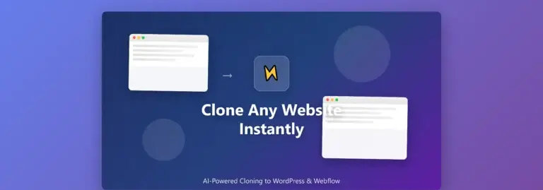 AI-powered website cloning tool for WordPress and Webflow - Clone any website instantly